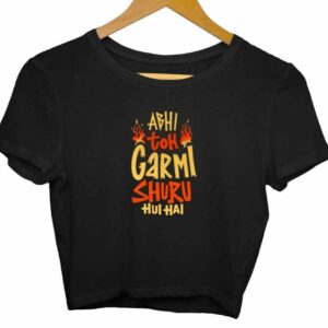 Abhi toh Garmi Shuru Crop Top - COPYCATZ