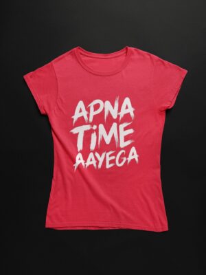 Apna Time Ayega T-Shirt for Women - COPYCATZ