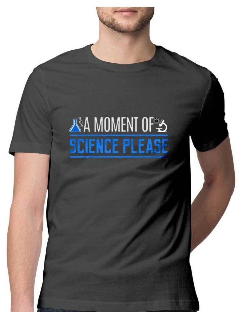 A Moment Of Science Please T-Shirt - COPYCATZ